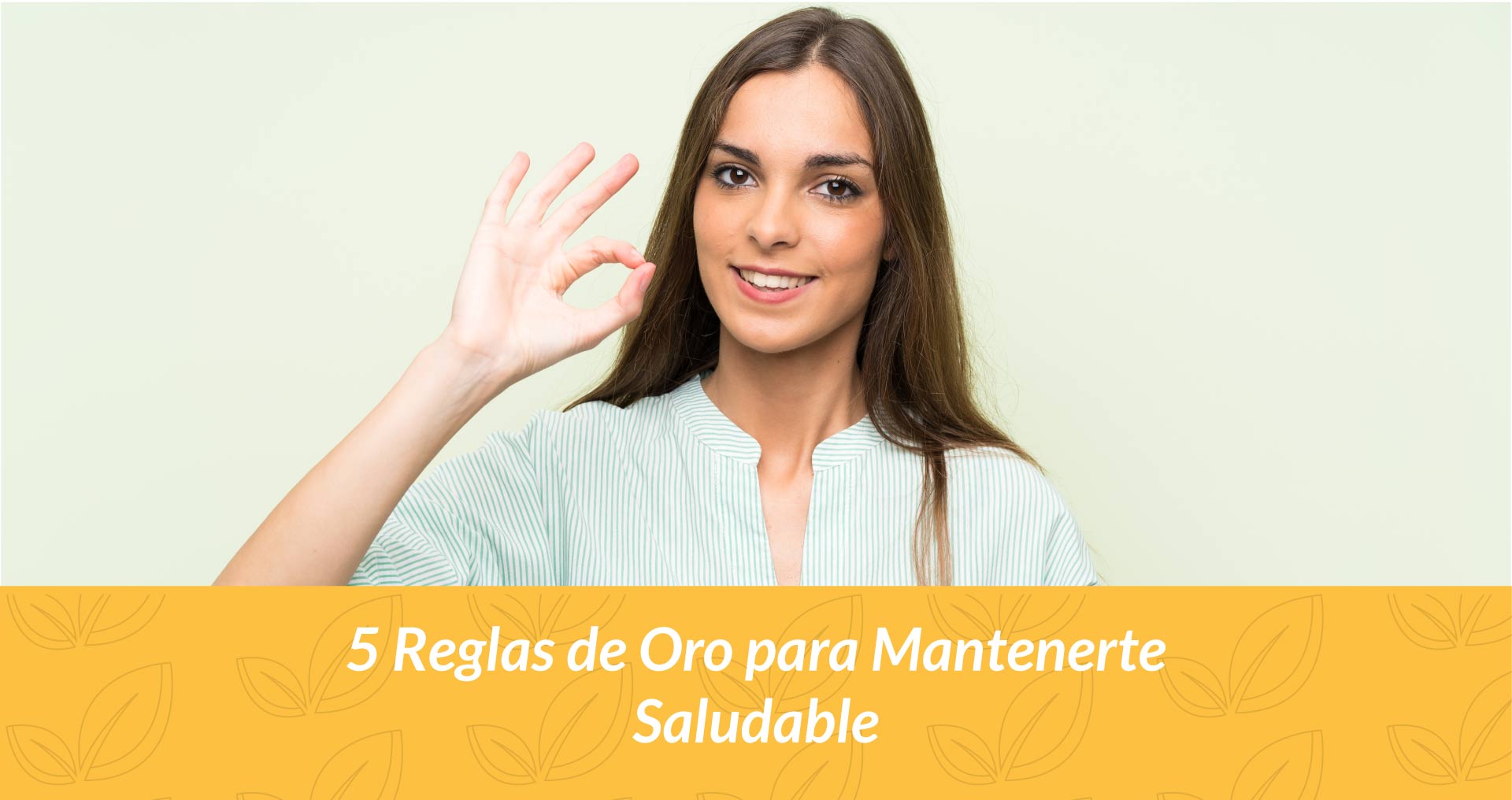 5 Reglas de Oro para Mantenerte Saludable