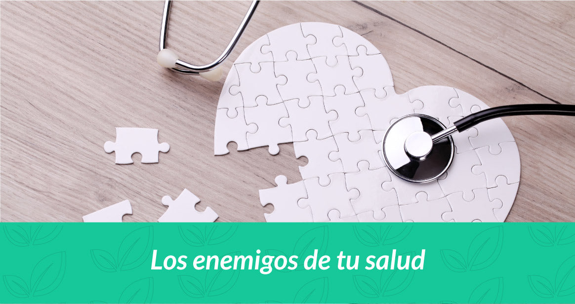 Los enemigos de tu salud